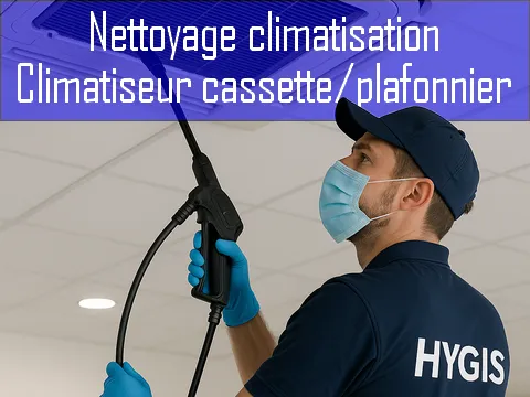 Nettoyage climatiseur cassette plafond
